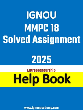 IGNOU MMPC 18 Solved Assignment 2025